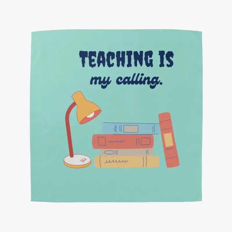 Teaching is my calling