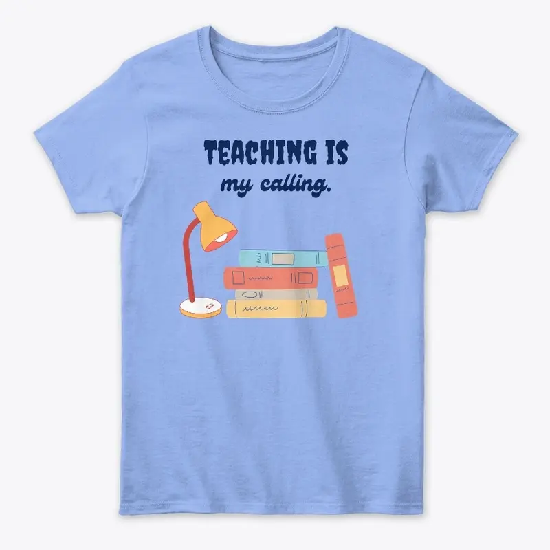 Teaching is my calling